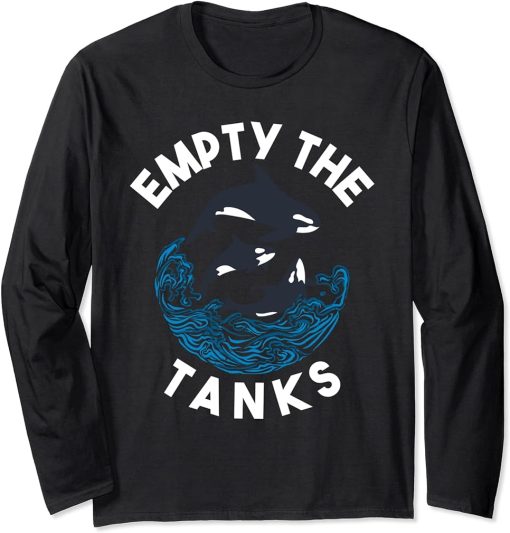 Empty the Tanks Orca Whale Long Sleeve T-Shirt