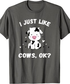 I Just Like Cows Funny Cute Cows Farm T-Shirt