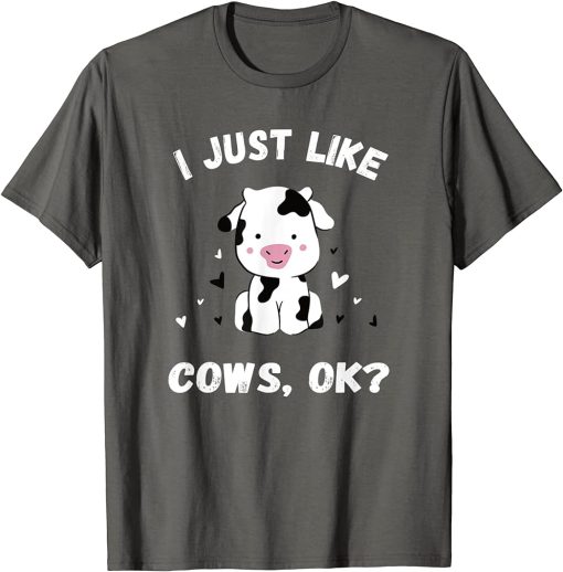 I Just Like Cows Funny Cute Cows Farm T-Shirt