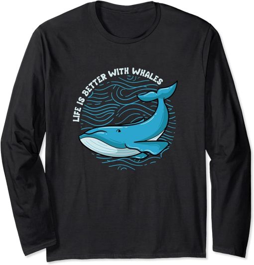 Life With Whales Cute Orca Funny Saying Long Sleeve T-Shirt