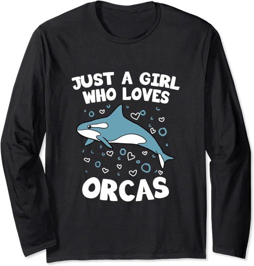 Just A Girl Who Loves Orcas Funny killer whale orca Long Sleeve T-Shirt